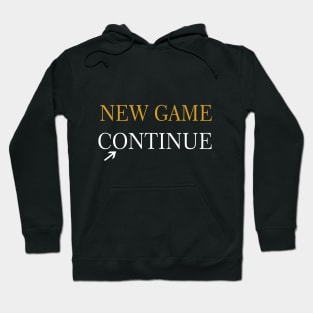 new game / continue Hoodie